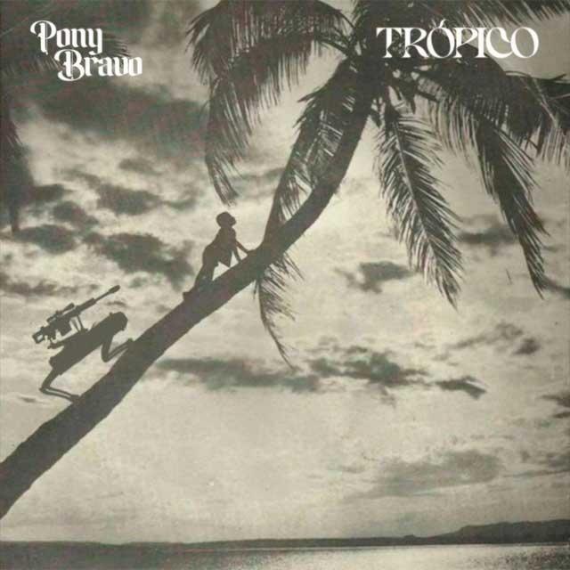 Portada de 'Trópico', de Pony Bravo.