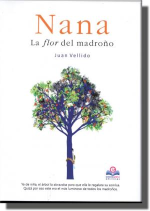 "Nana, la flor del madroño" está publicado por Editorial Entorno Gráfico.